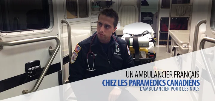 Un ambulancier Français au Canada : du rêve à la réalité 1 Un ambulancier Français au Canada : du rêve à la réalité paramedic_canada_cedric